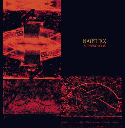 Narthex - Superstitions